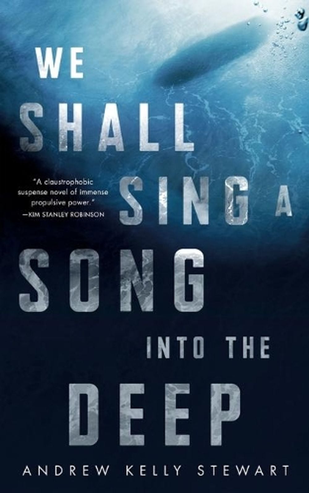 We Shall Sing a Song into the Deep by Andrew Kelly Stewart - ISBN: 9781250790873