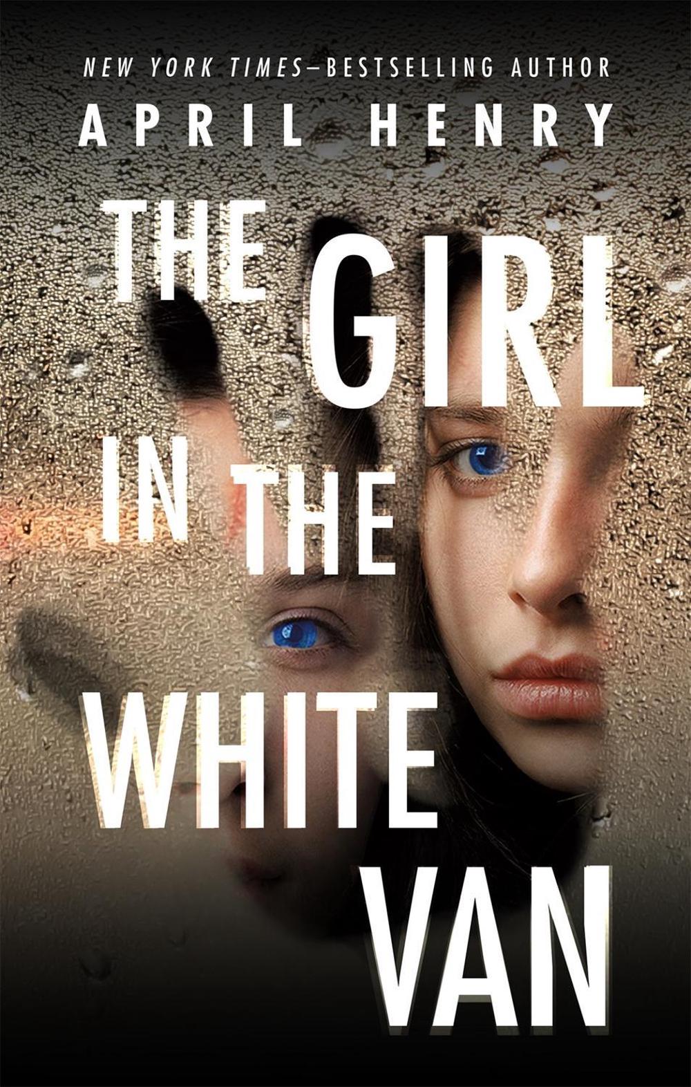The Girl in the White Van by April Henry - ISBN: 9781250791993