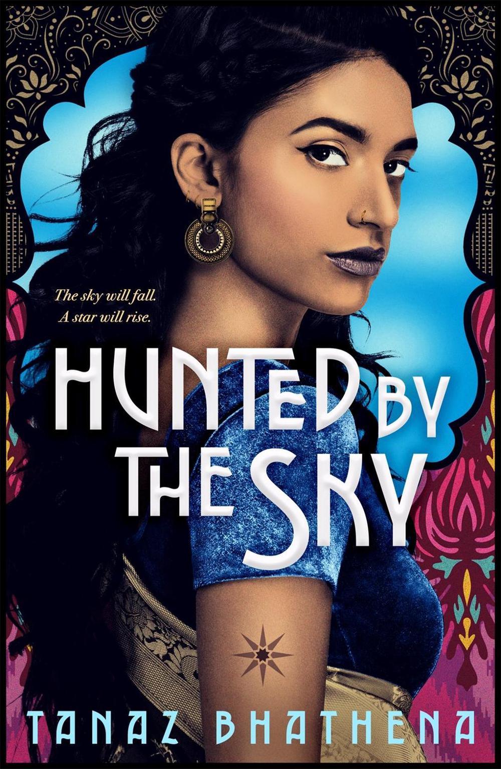Hunted by the Sky by Tanaz Bhathena - ISBN: 9781250792037