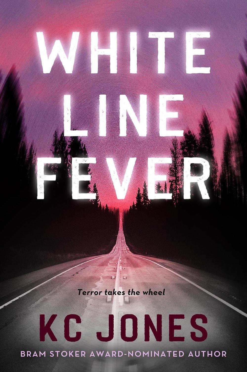 White Line Fever by KC Jones - ISBN: 9781250792716