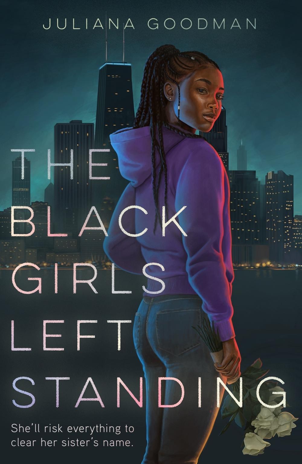The Black Girls Left Standing by Juliana Goodman - ISBN: 9781250792822