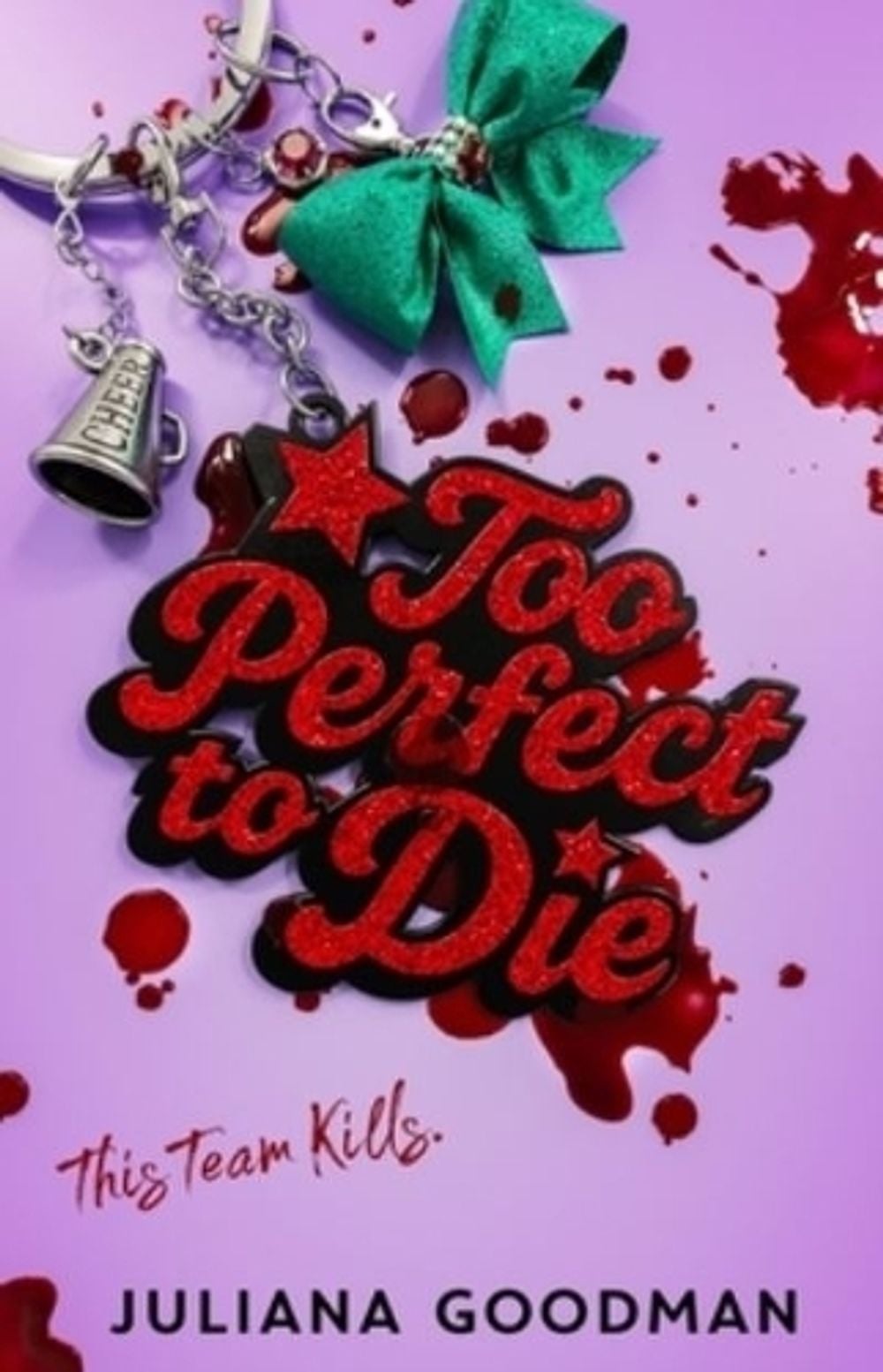 Too Perfect to Die by Juliana Goodman - ISBN: 9781250792945