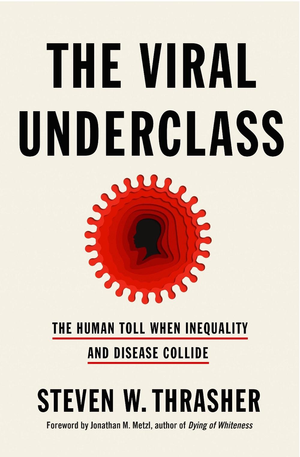 The Viral Underclass by Steven W. Thrasher - ISBN: 9781250796639