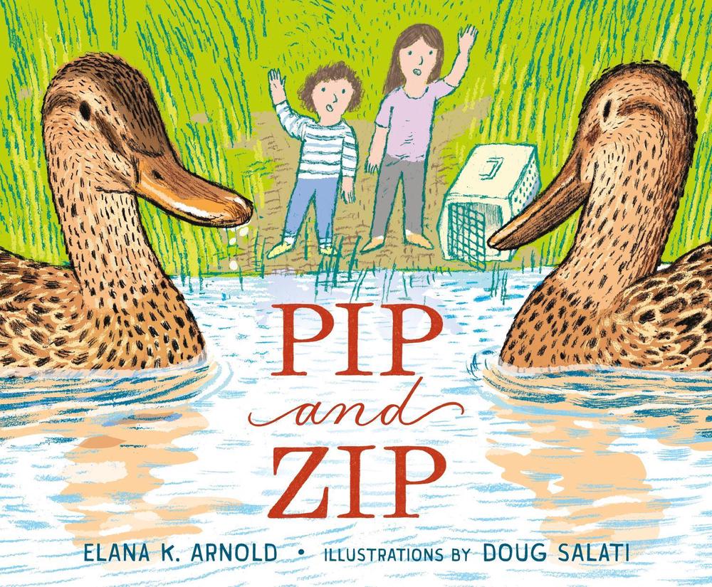 Pip and Zip by Elana K. Arnold - ISBN: 9781250796981