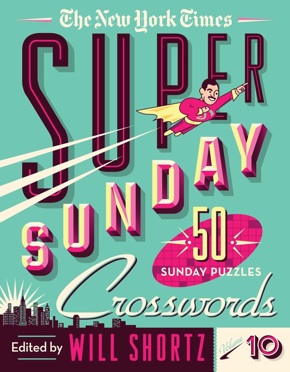 The New York Times Super Sunday Crosswords Volume 10, 9781250797933
