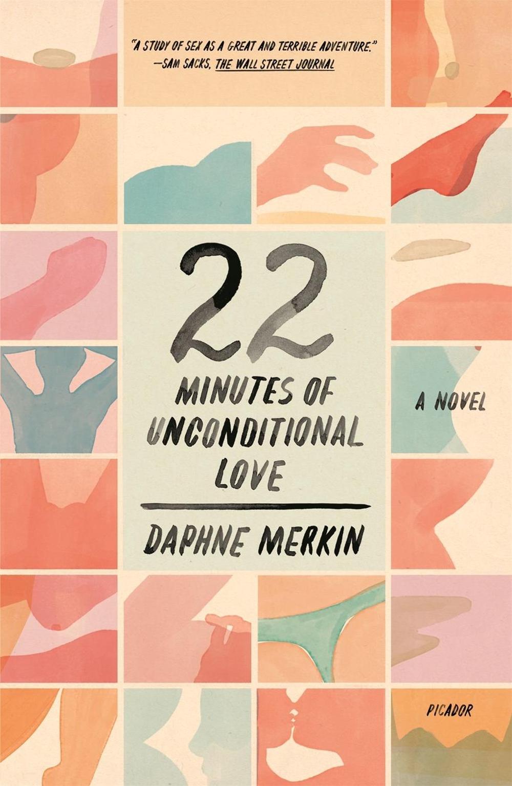 22 Minutes of Unconditional Love by Daphne Merkin - ISBN: 9781250798657