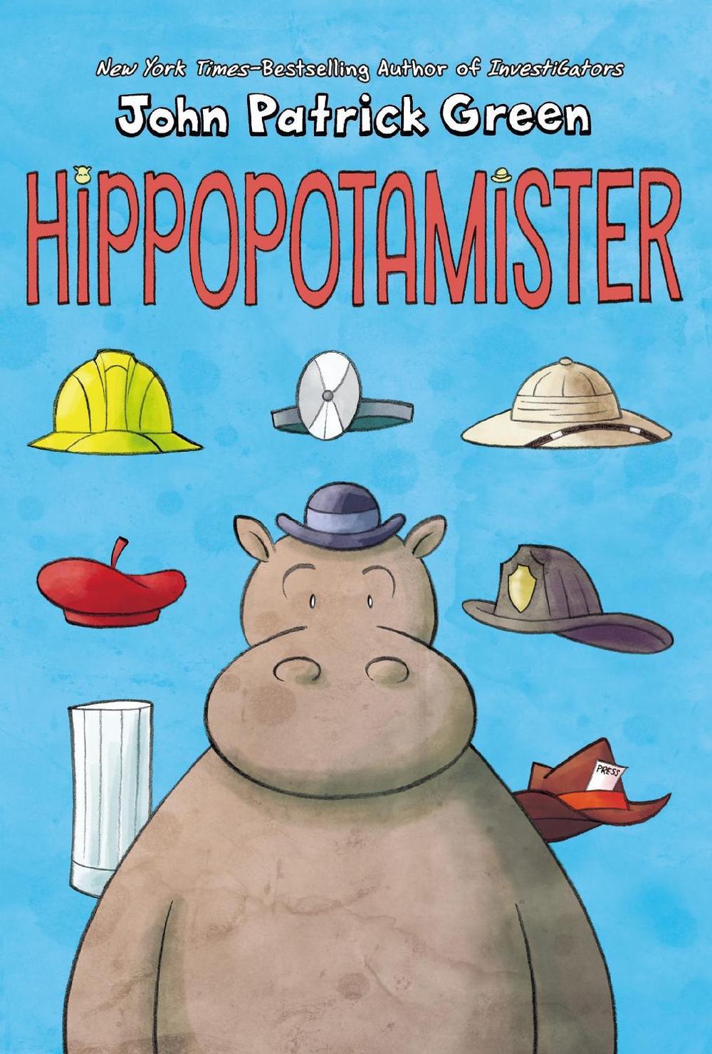 Hippopotamister by John Patrick Green - ISBN: 9781250801920