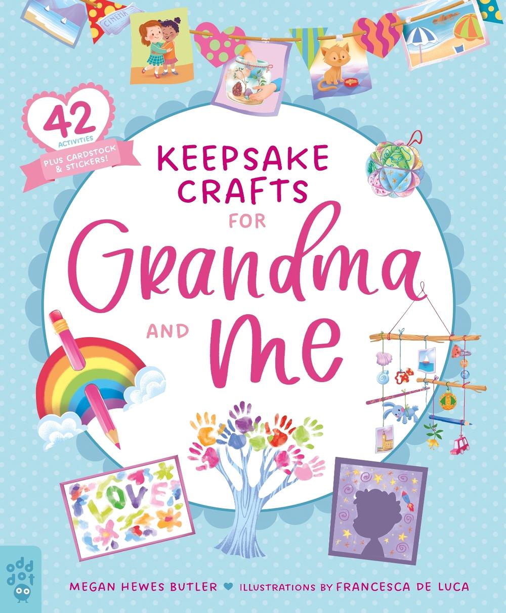 Keepsake Crafts for Grandma and Me by Megan Hewes Butler - ISBN: 9781250804136