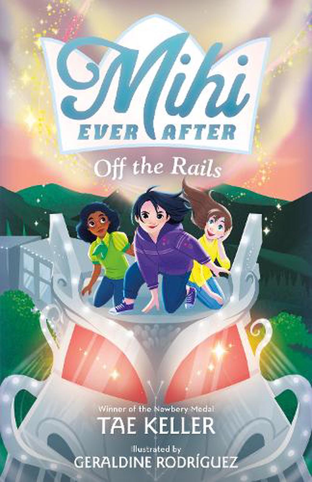 Mihi Ever After: Off the Rails by Tae Keller - ISBN: 9781250814272