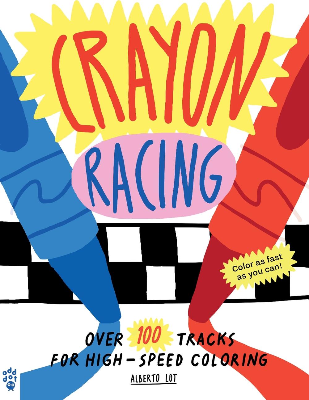 Crayon Racing by Alberto Lot - ISBN: 9781250819406