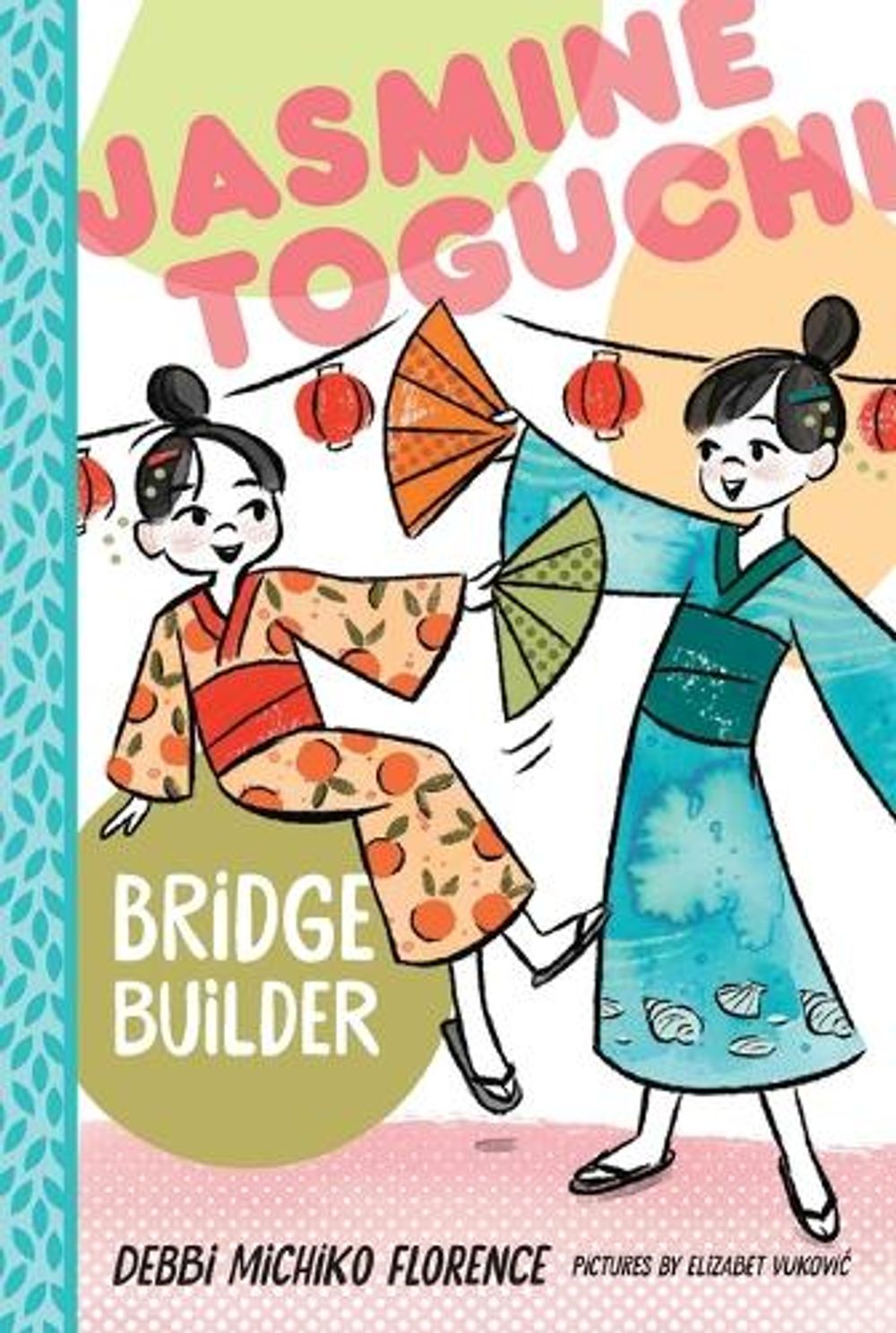 Jasmine Toguchi, Bridge Builder by Debbi Michiko Florence - ISBN: 9781250824622