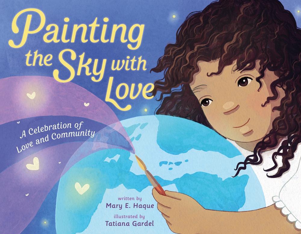 Painting the Sky with Love by Mary E. Haque - ISBN: 9781250828606