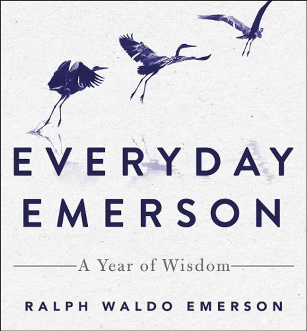 Everyday Emerson by Ralph Waldo Emerson - ISBN: 9781250828798