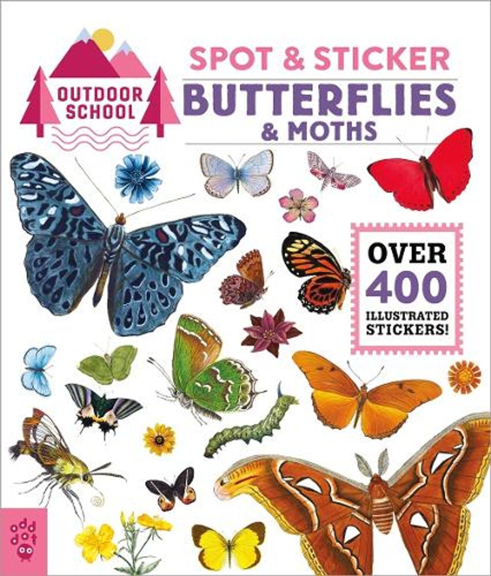 Outdoor School: Spot & Sticker Butterflies & Moths by Odd Dot - ISBN: 9781250830371