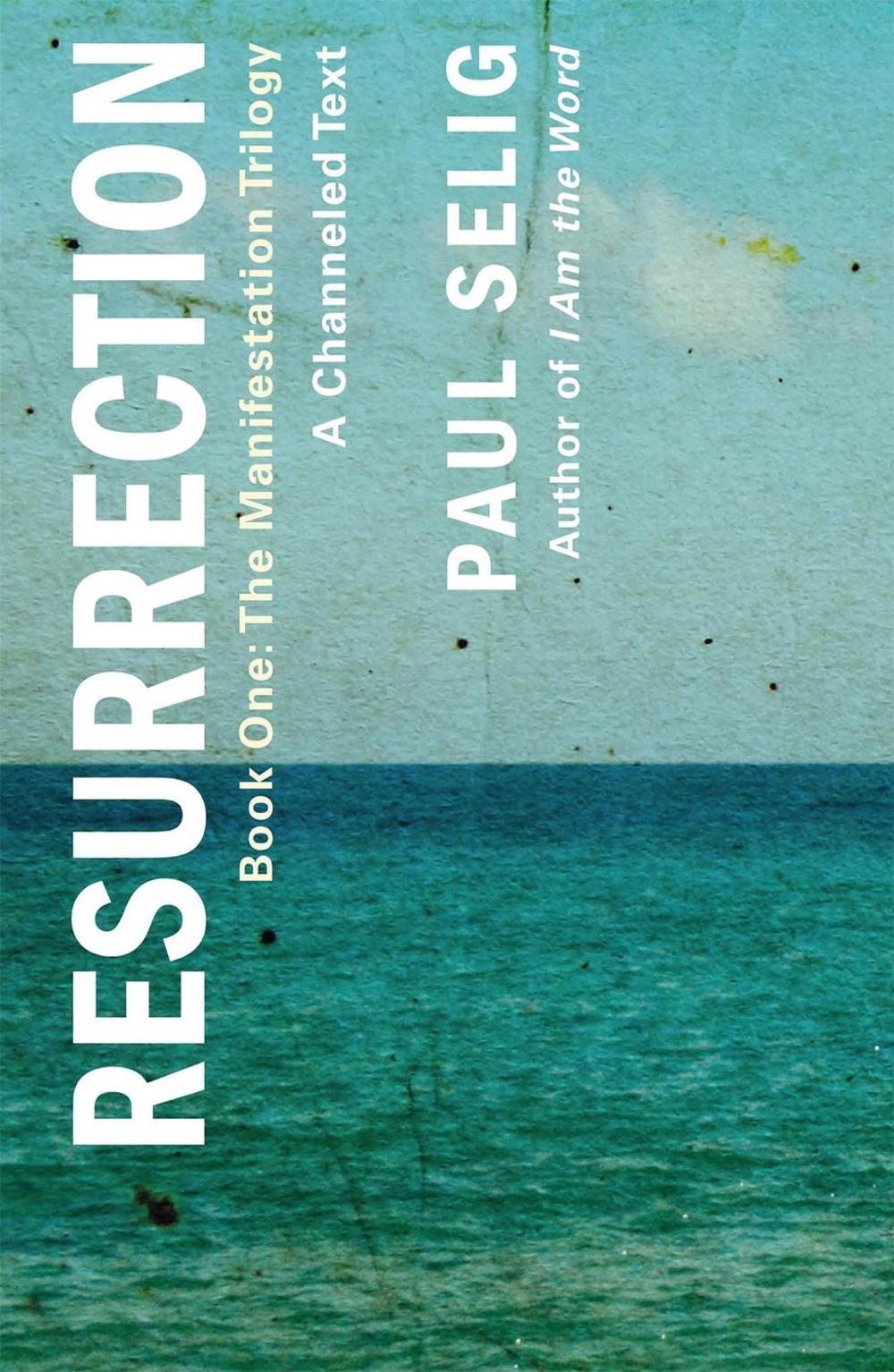 Resurrection: A Channeled Text, 9781250833778