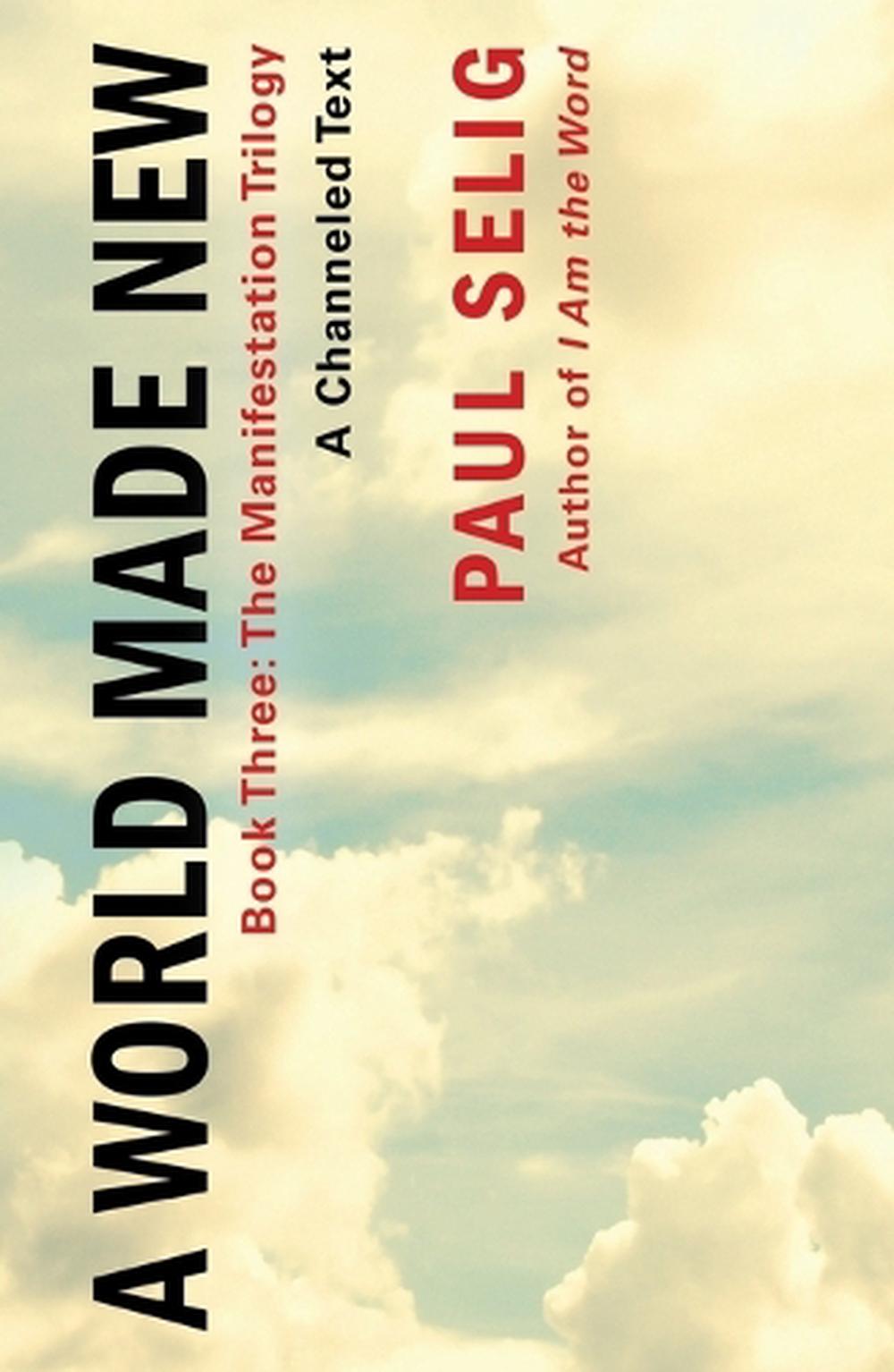 A World Made New: A Channeled Text, 9781250833815
