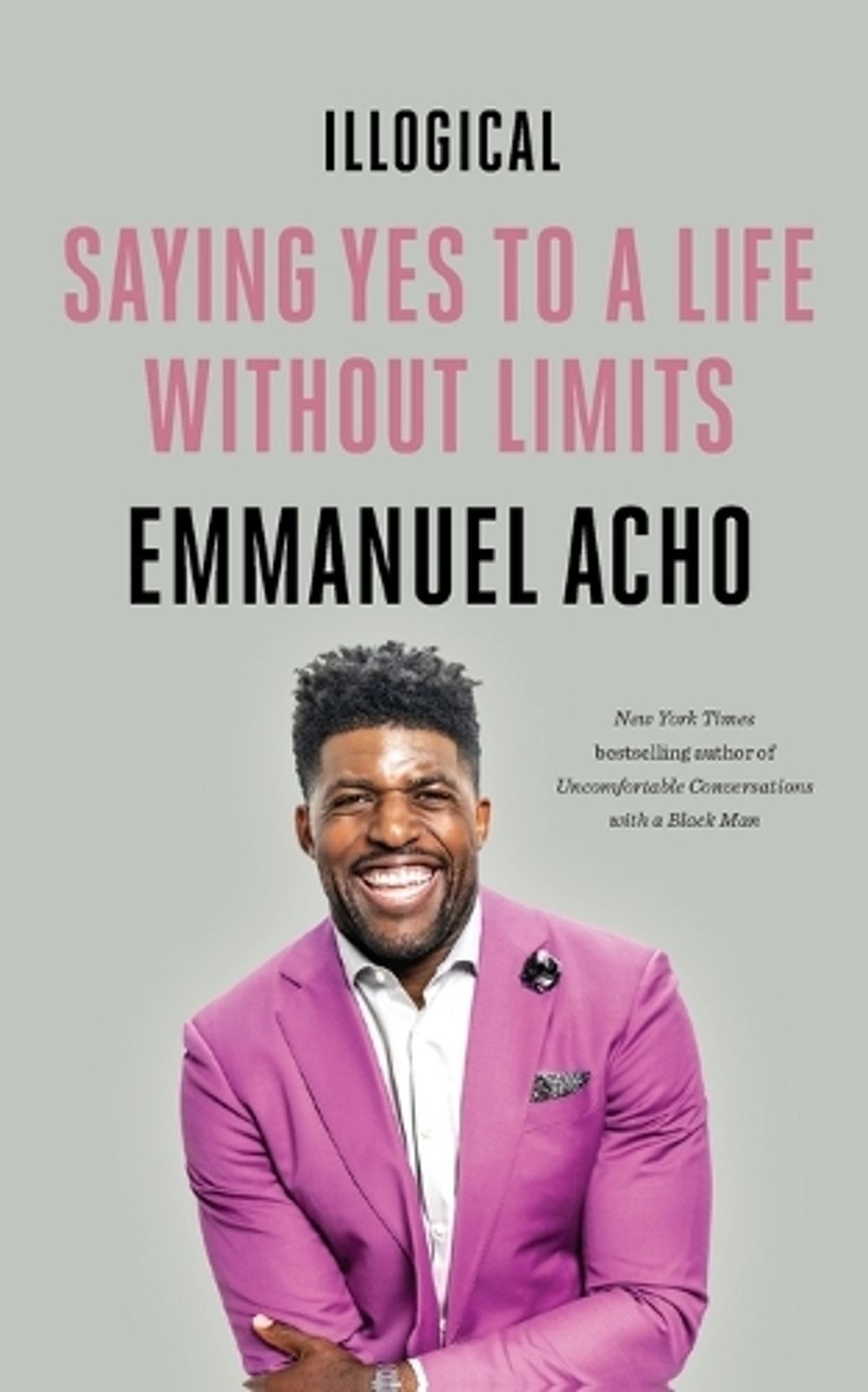 Illogical by Emmanuel Acho - ISBN: 9781250836465