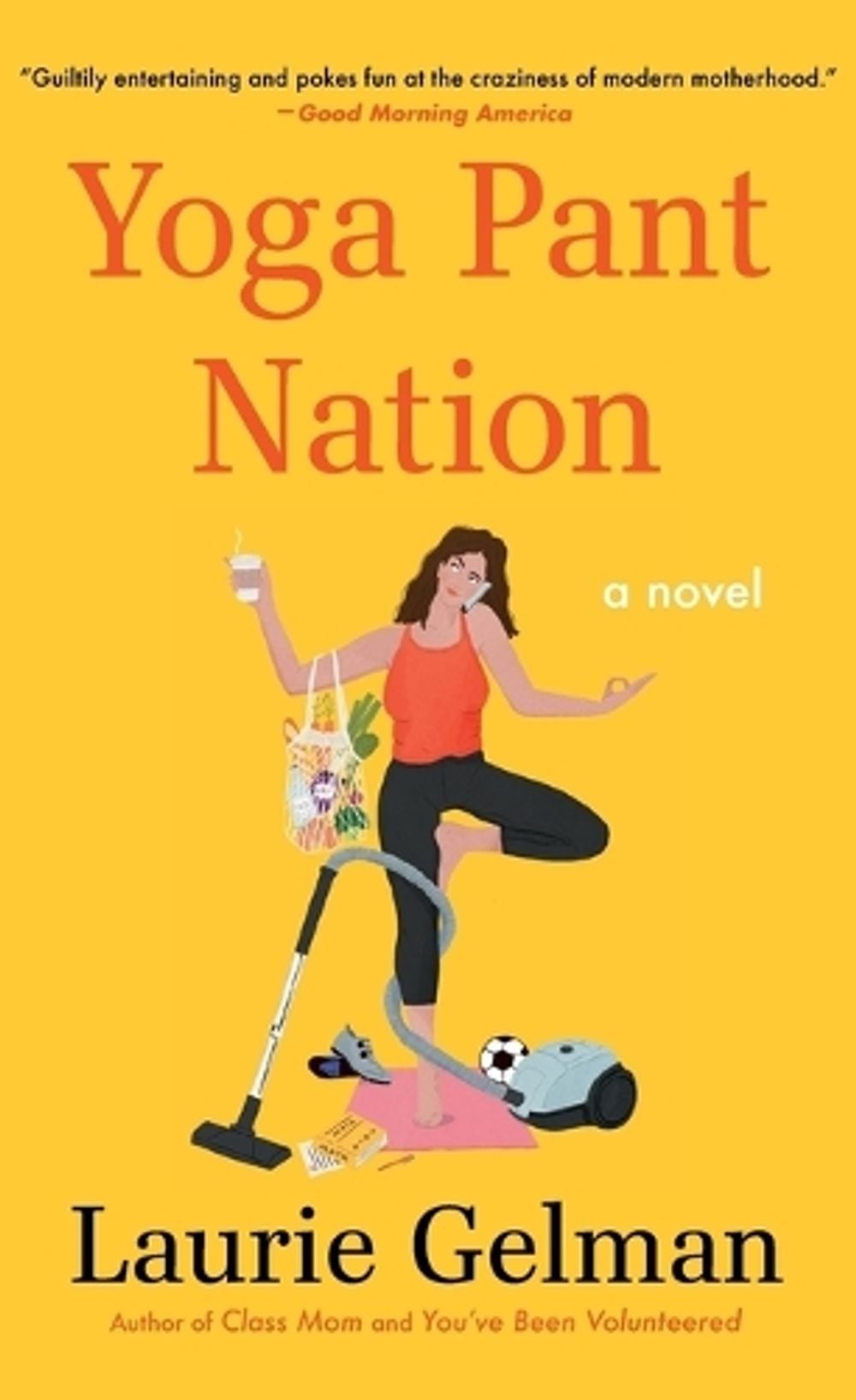 Yoga Pant Nation by Laurie Gelman - ISBN: 9781250838988