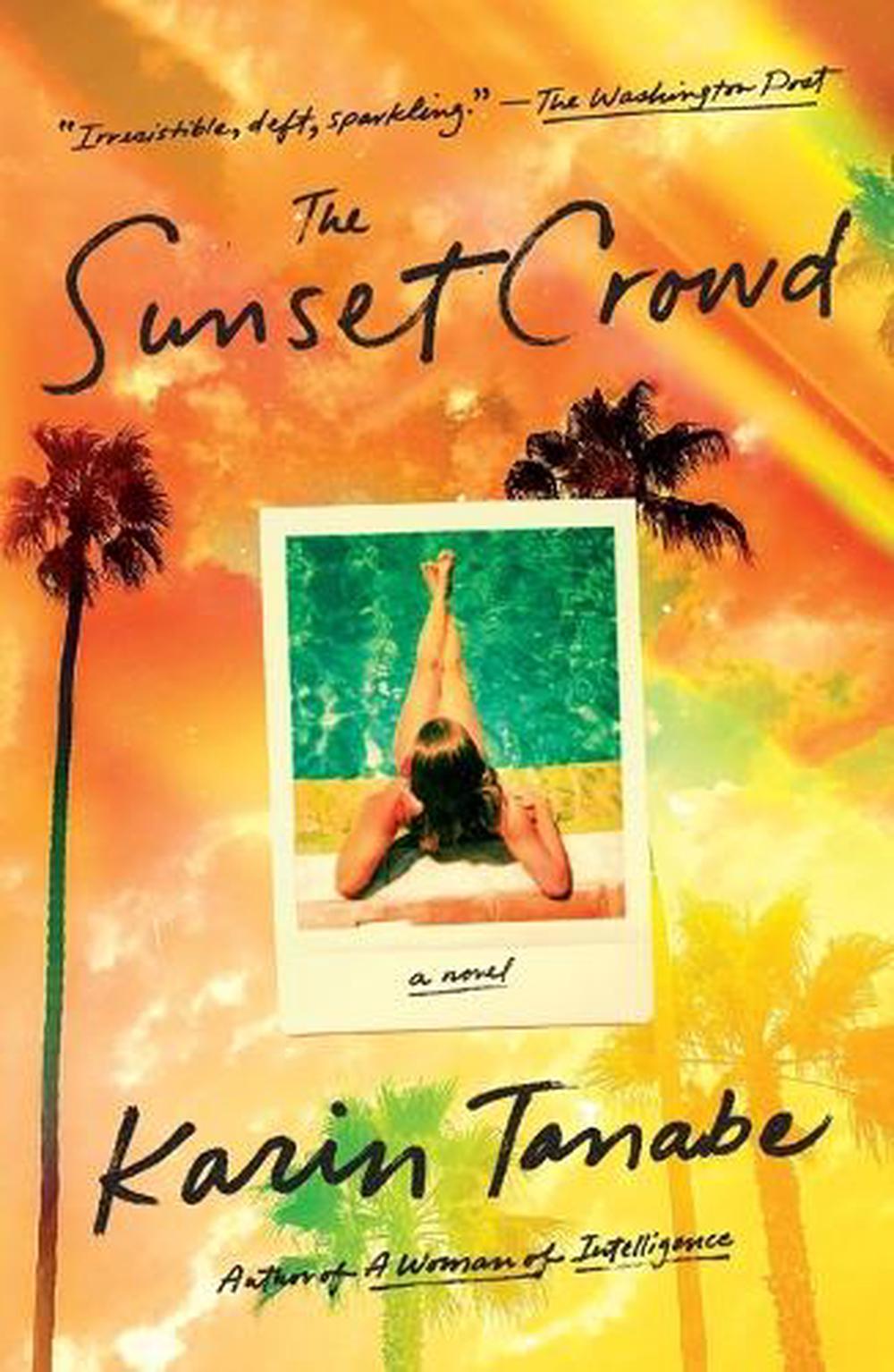 The Sunset Crowd by Karin Tanabe - ISBN: 9781250840226