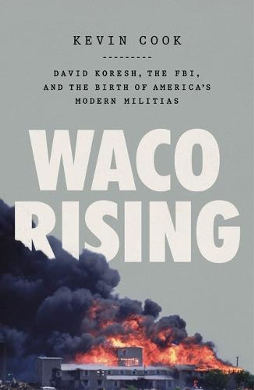 Waco Rising by Kevin Cook - ISBN: 9781250840516