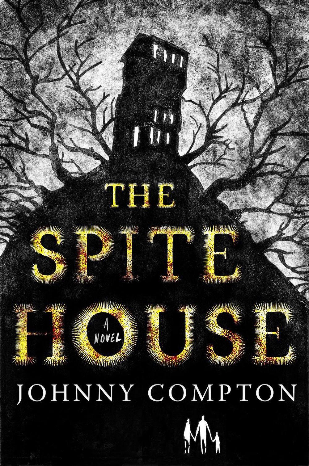 The Spite House by Johnny Compton - ISBN: 9781250841414