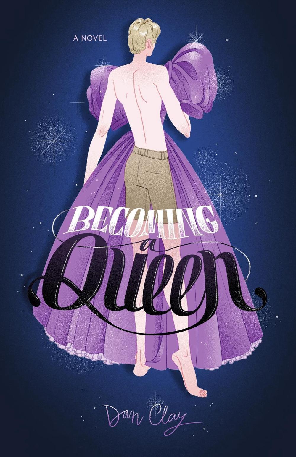 Becoming a Queen by Dan Clay - ISBN: 9781250843098