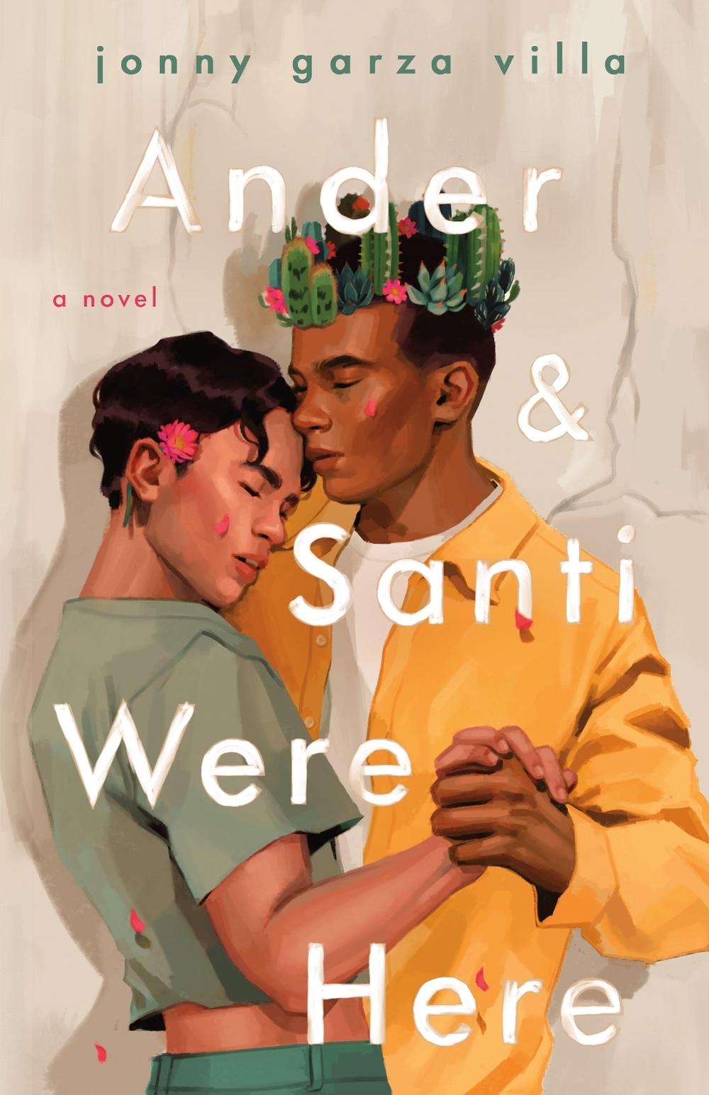 Ander & Santi Were Here by Jonny Garza Villa - ISBN: 9781250843999