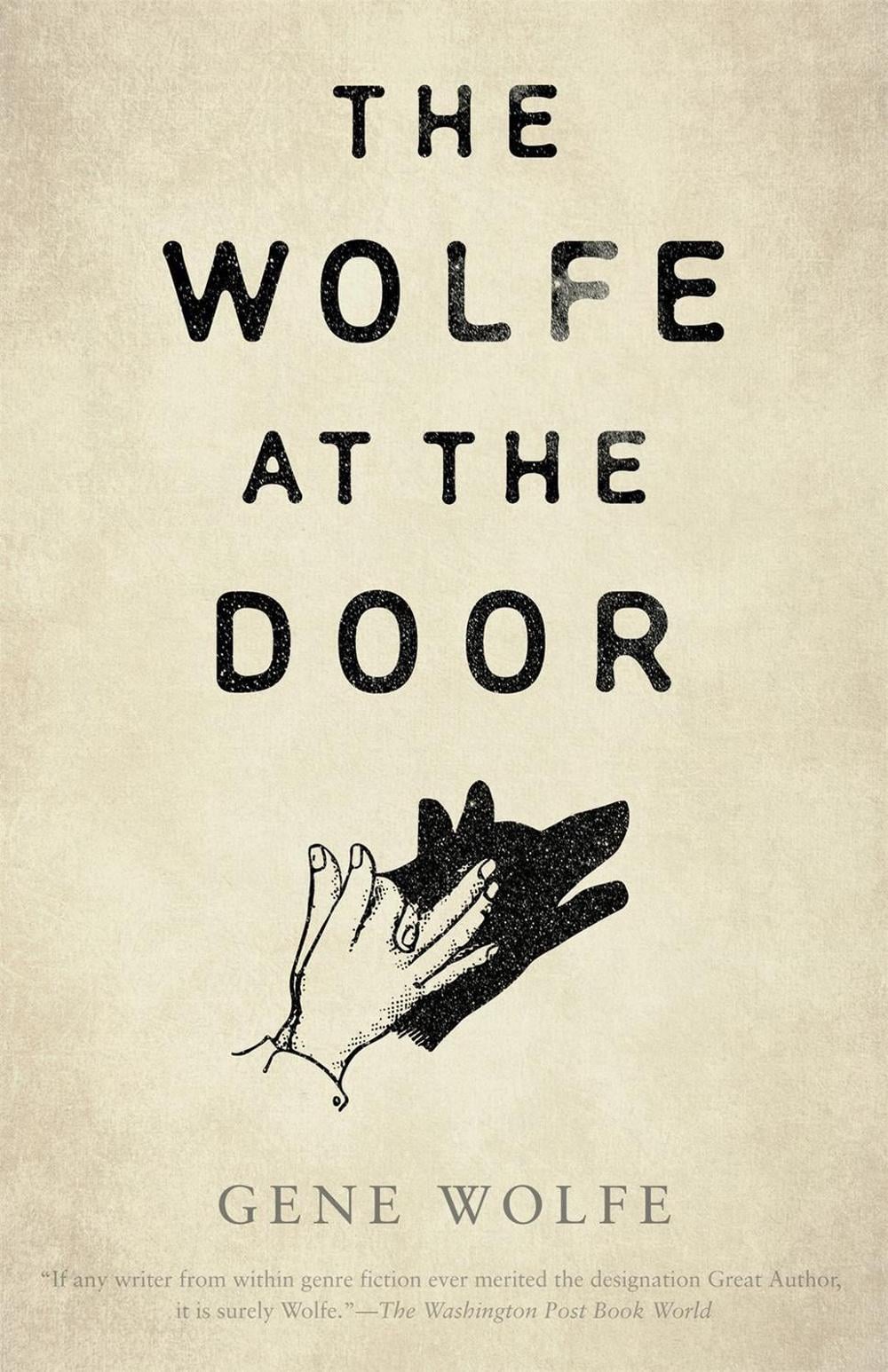 The Wolfe at the Door by Gene Wolfe - ISBN: 9781250846204