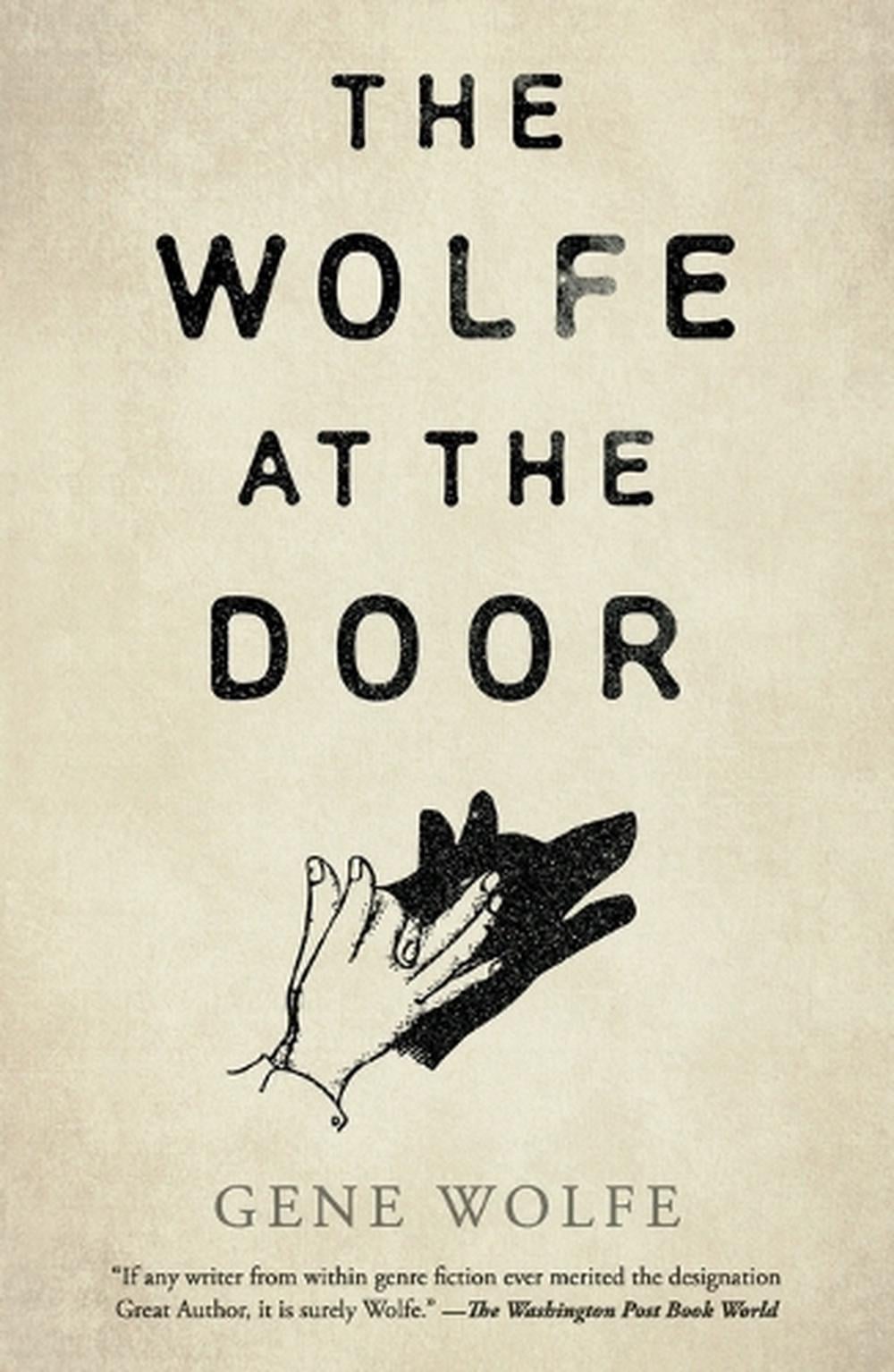 The Wolfe at the Door by Gene Wolfe - ISBN: 9781250846228