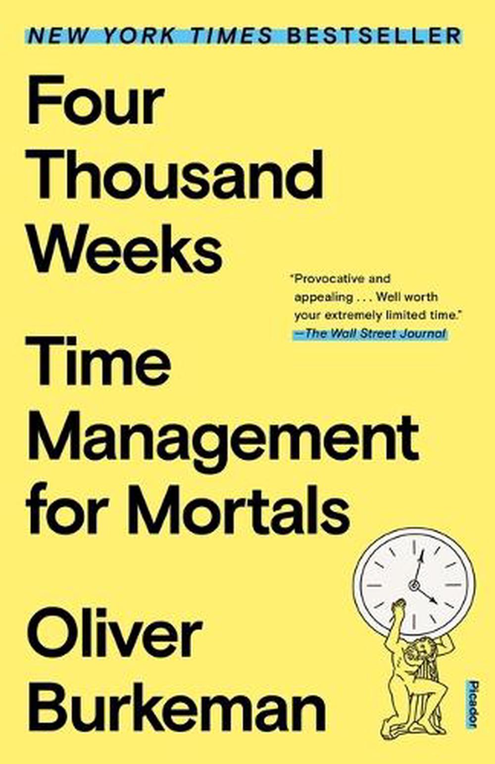 Four Thousand Weeks by Oliver Burkeman - ISBN: 9781250849359