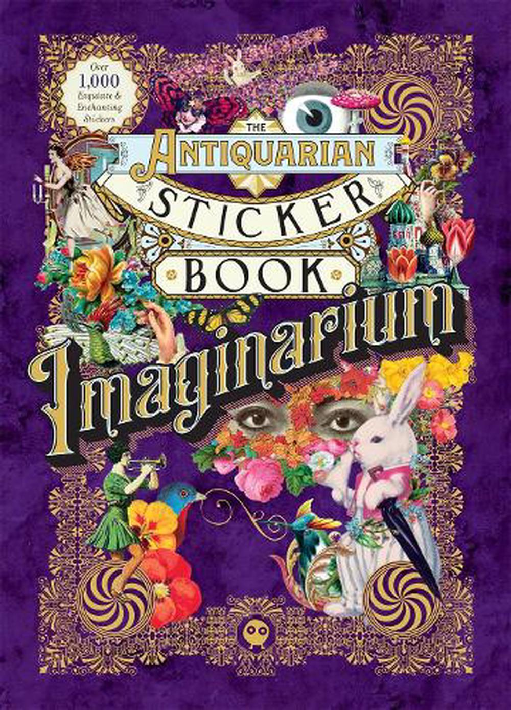 The Antiquarian Sticker Book: Imaginarium, 9781250851895
