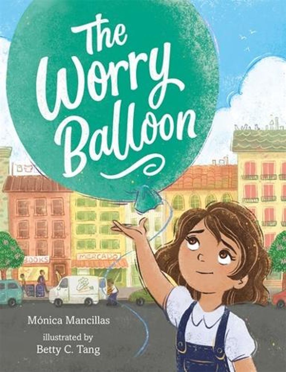The Worry Balloon by Mónica Mancillas - ISBN: 9781250852939