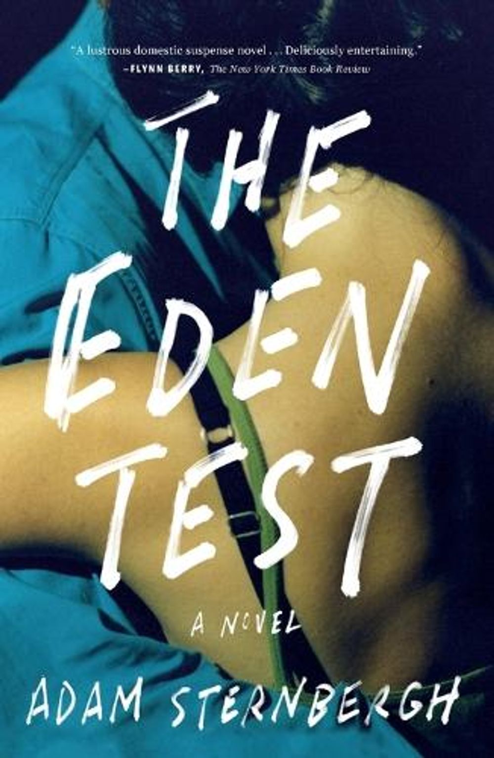 The Eden Test by Adam Sternbergh - ISBN: 9781250855688