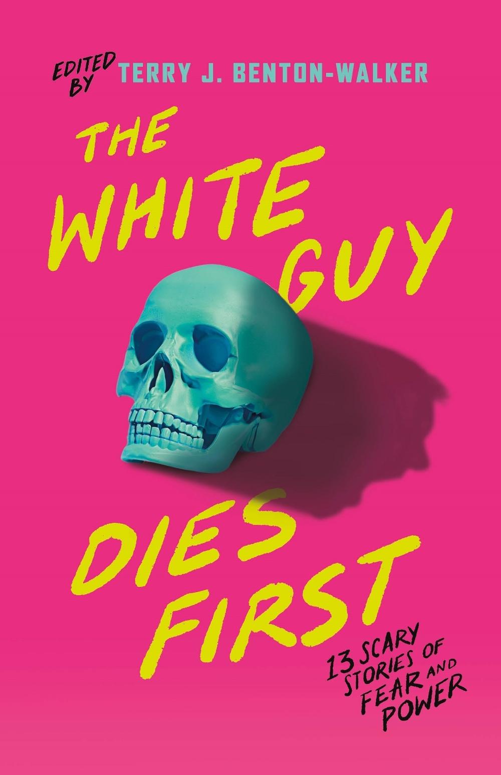 The White Guy Dies First by Terry J. Benton-Walker - ISBN: 9781250861276