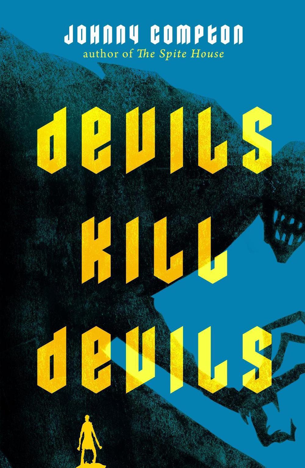 Devils Kill Devils by Johnny Compton - ISBN: 9781250861658