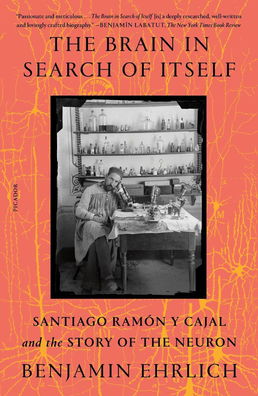 The Brain in Search of Itself by Benjamin Ehrlich - ISBN: 9781250862907