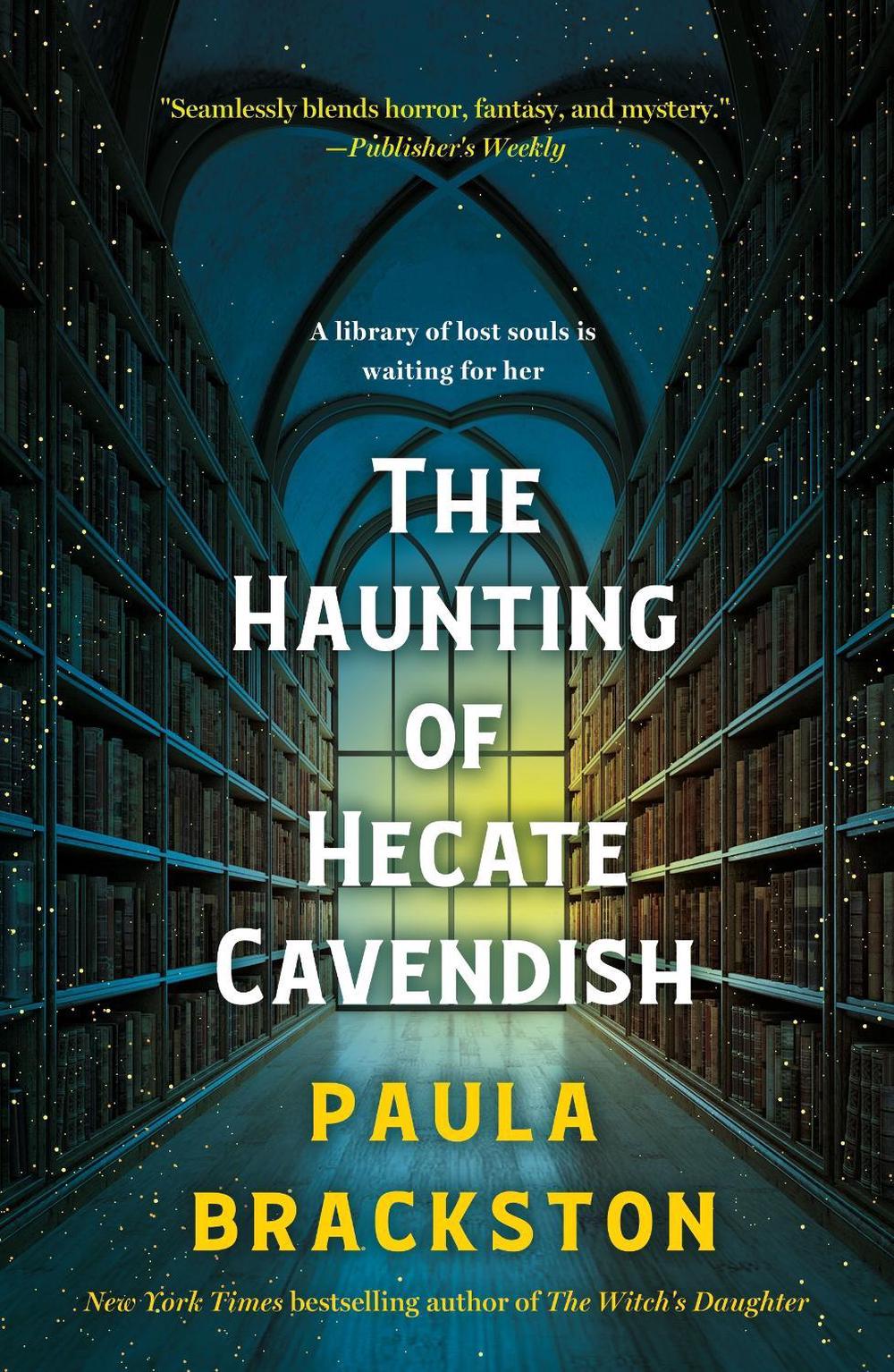The Haunting of Hecate Cavendish by Paula Brackston - ISBN: 9781250865632