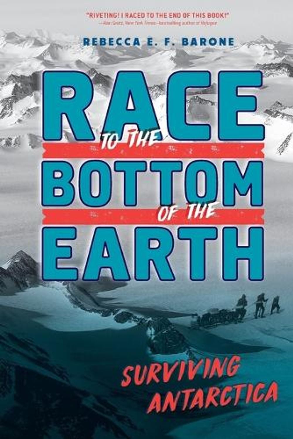 Race to the Bottom of the Earth by Rebecca E.F. Barone - ISBN: 9781250866073