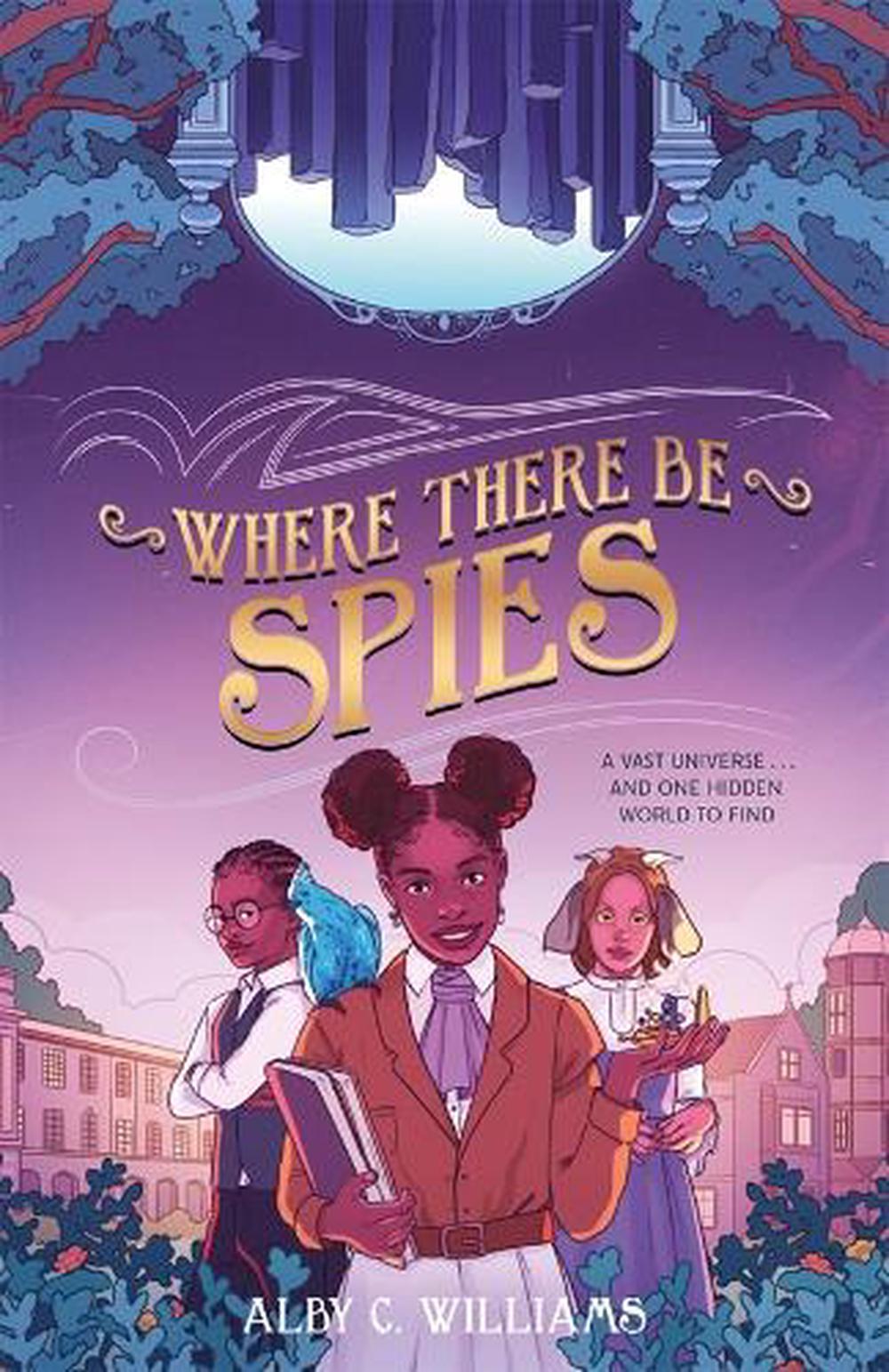 Where There Be Spies by Alby C. Williams - ISBN: 9781250866356