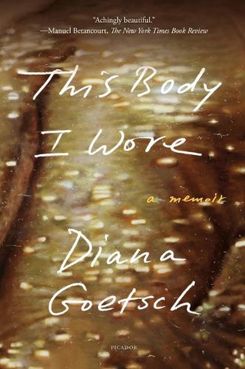 This Body I Wore by Diana Goetsch - ISBN: 9781250867155
