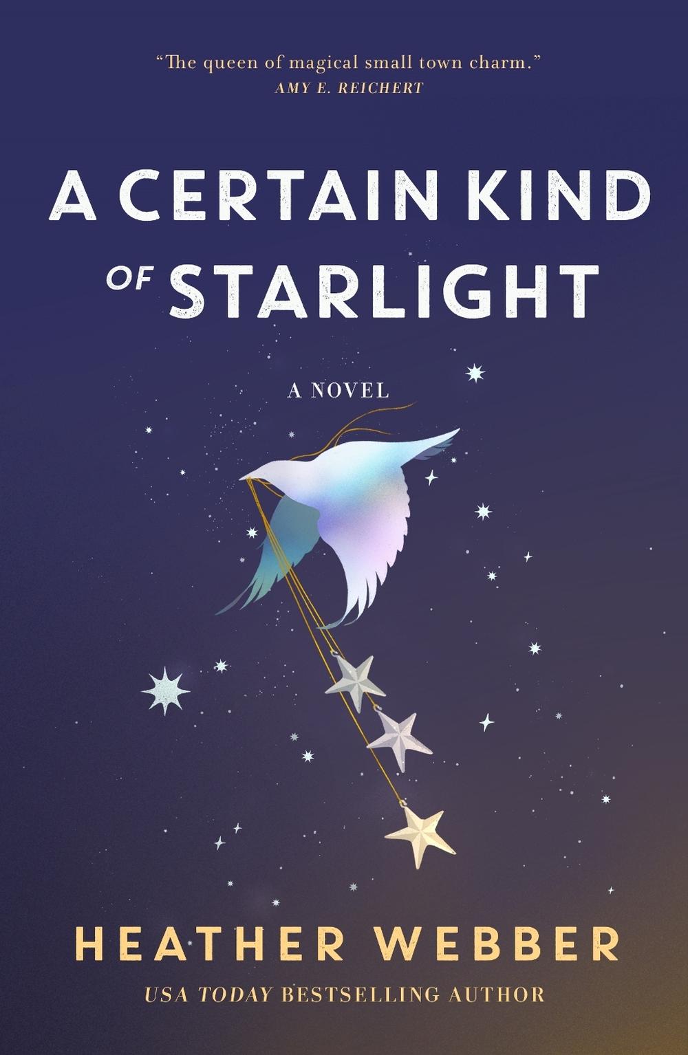 A Certain Kind of Starlight by Heather Webber - ISBN: 9781250867292