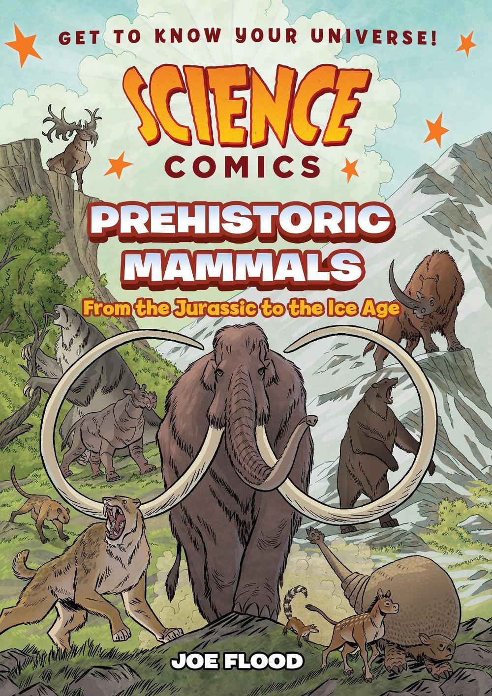Science Comics: Prehistoric Mammals by Joe Flood - ISBN: 9781250868428