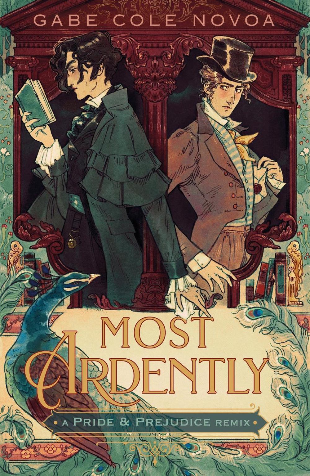 Most Ardently: A Pride & Prejudice Remix by Gabe Cole Novoa - ISBN: 9781250869807