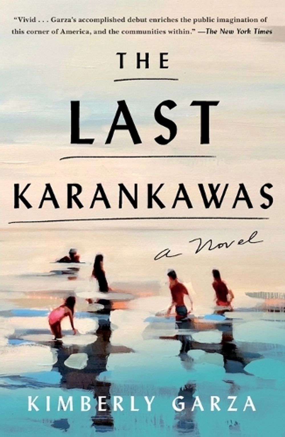 The Last Karankawas by Kimberly Garza - ISBN: 9781250871527