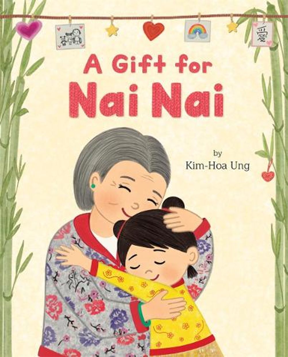 A Gift for Nai Nai by Kim-Hoa Ung - ISBN: 9781250871596