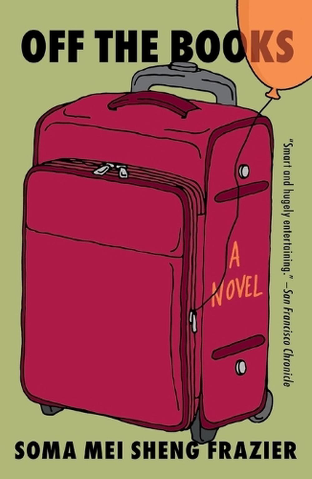 Off the Books by Soma Mei Sheng Frazier - ISBN: 9781250872708