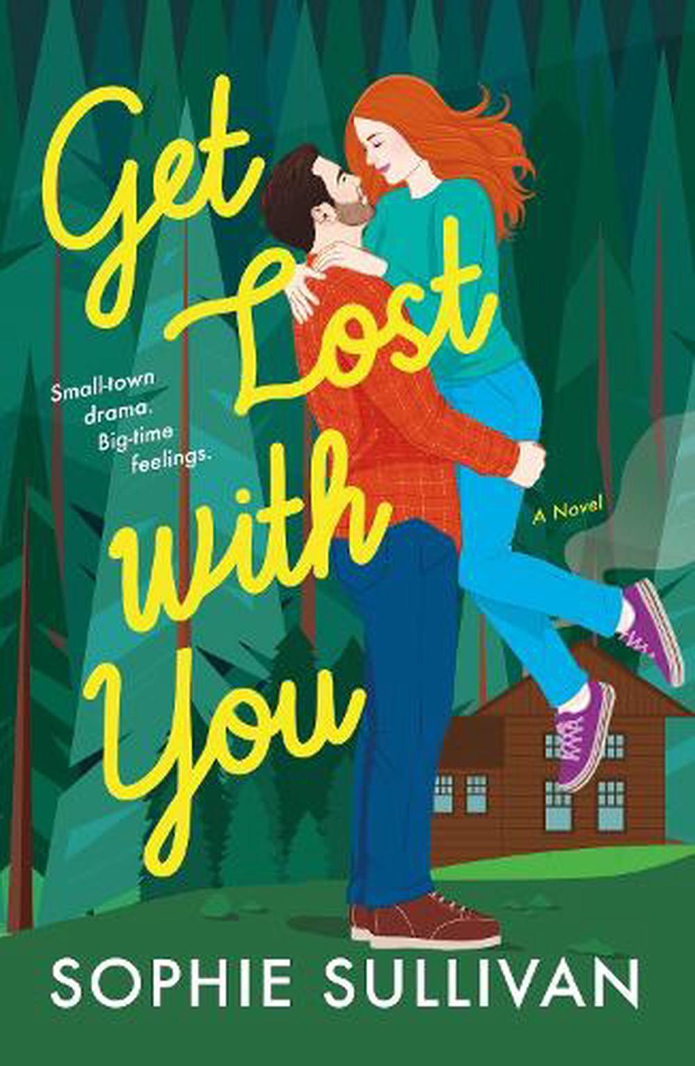 Get Lost with You by Sophie Sullivan - ISBN: 9781250875853