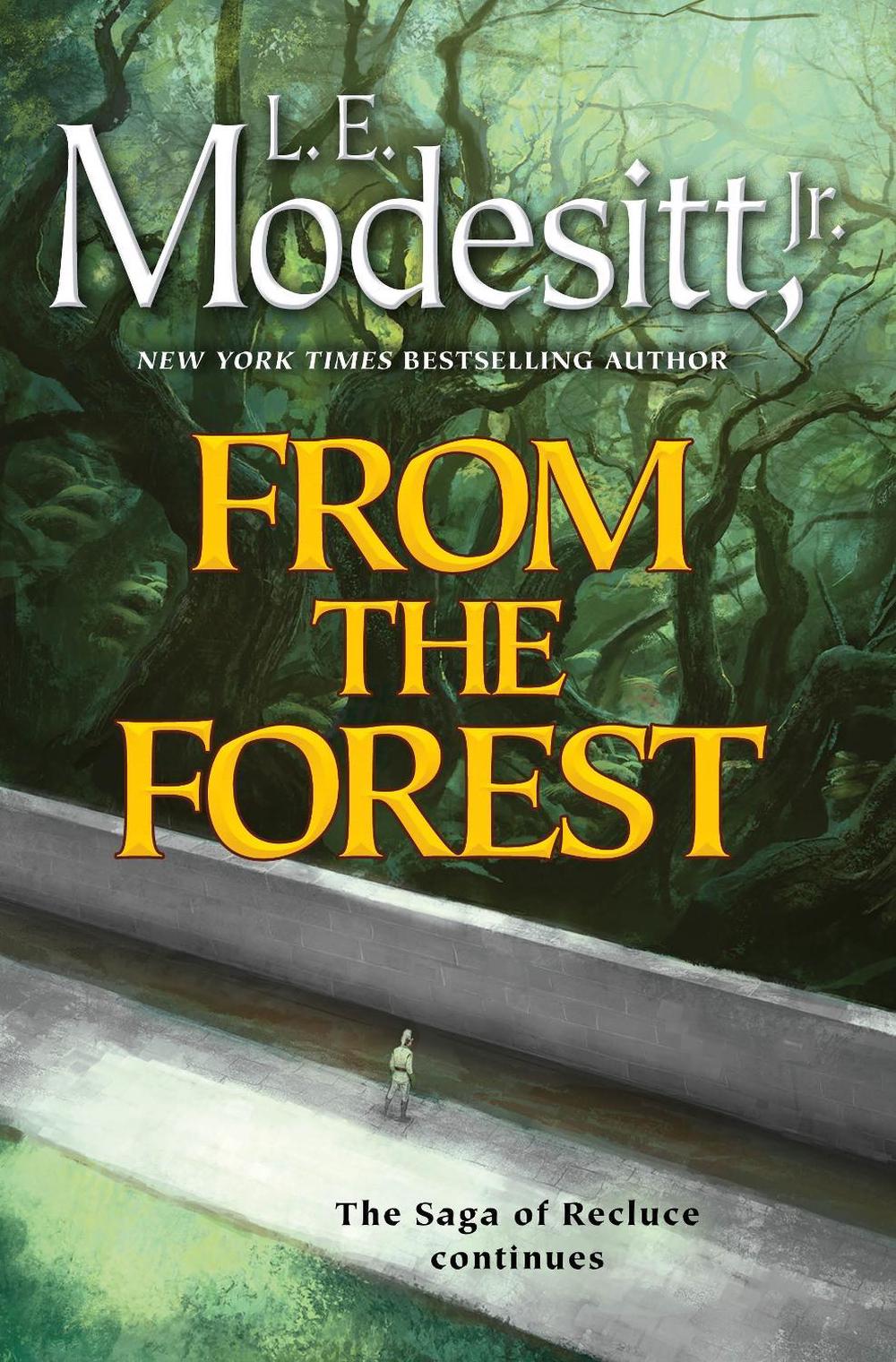 From the Forest by L.E. Modesitt, Jr. - ISBN: 9781250877284
