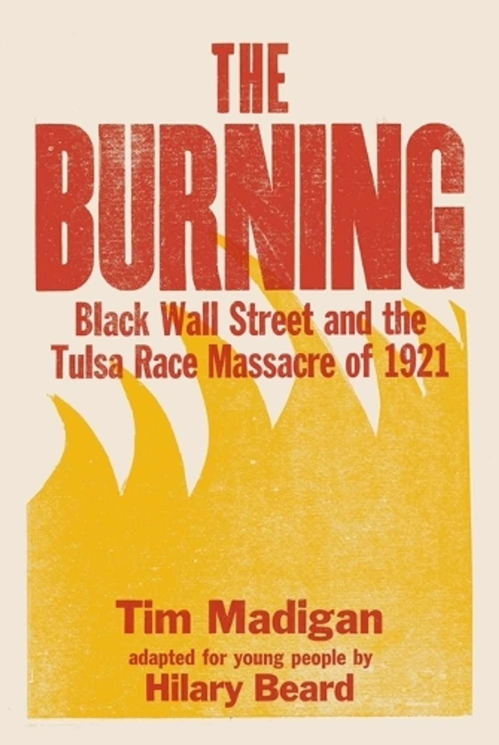 The Burning (Young Readers Edition) by Tim Madigan - ISBN: 9781250878649