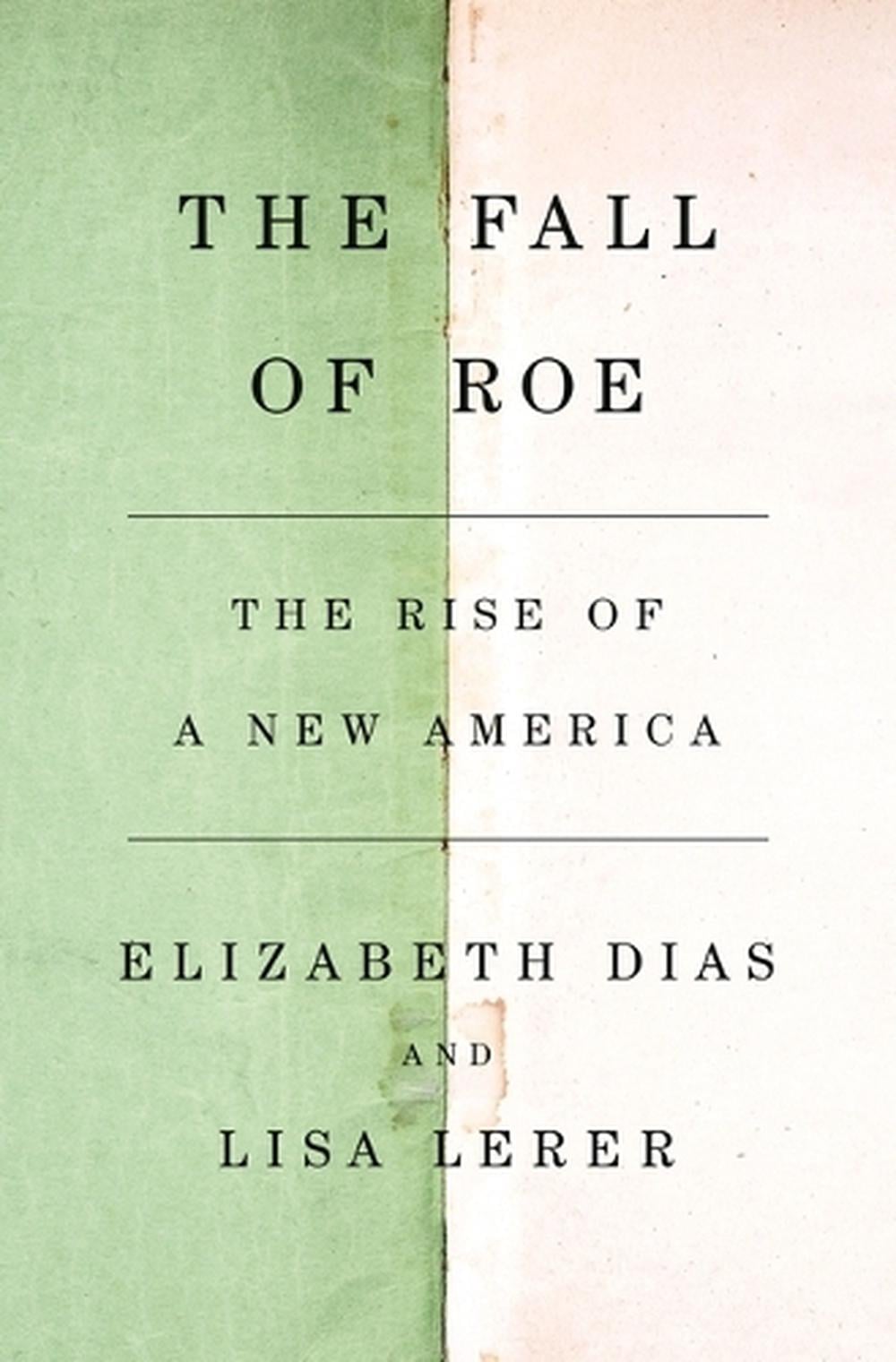 The Fall of Roe by Elizabeth Dias - ISBN: 9781250881397